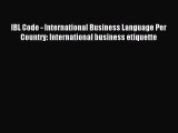 Read IBL Code - International Business Language Per Country: International business etiquette