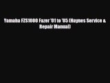[PDF] Yamaha FZS1000 Fazer '01 to '05 (Haynes Service & Repair Manual) Read Online