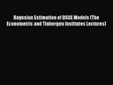 [PDF] Bayesian Estimation of DSGE Models (The Econometric and Tinbergen Institutes Lectures)