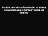 Download Beautiful voice switch -Four switches for uttering the sweet voice which the nerd