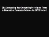 PDF DNA Computing: New Computing Paradigms (Texts in Theoretical Computer Science. An EATCS