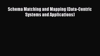 PDF Schema Matching and Mapping (Data-Centric Systems and Applications) PDF Book Free