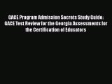 [PDF] GACE Program Admission Secrets Study Guide: GACE Test Review for the Georgia Assessments