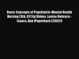 Read Basic Concepts of Psychiatric-Mental Health Nursing (5th 02) by Shives Louise Rebraca