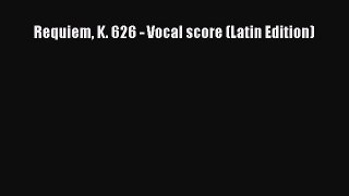 Read Requiem K. 626 - Vocal score (Latin Edition) Ebook Free