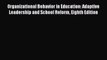 [PDF] Organizational Behavior in Education: Adaptive Leadership and School Reform Eighth Edition