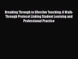 [PDF] Breaking Through to Effective Teaching: A Walk-Through Protocol Linking Student Learning