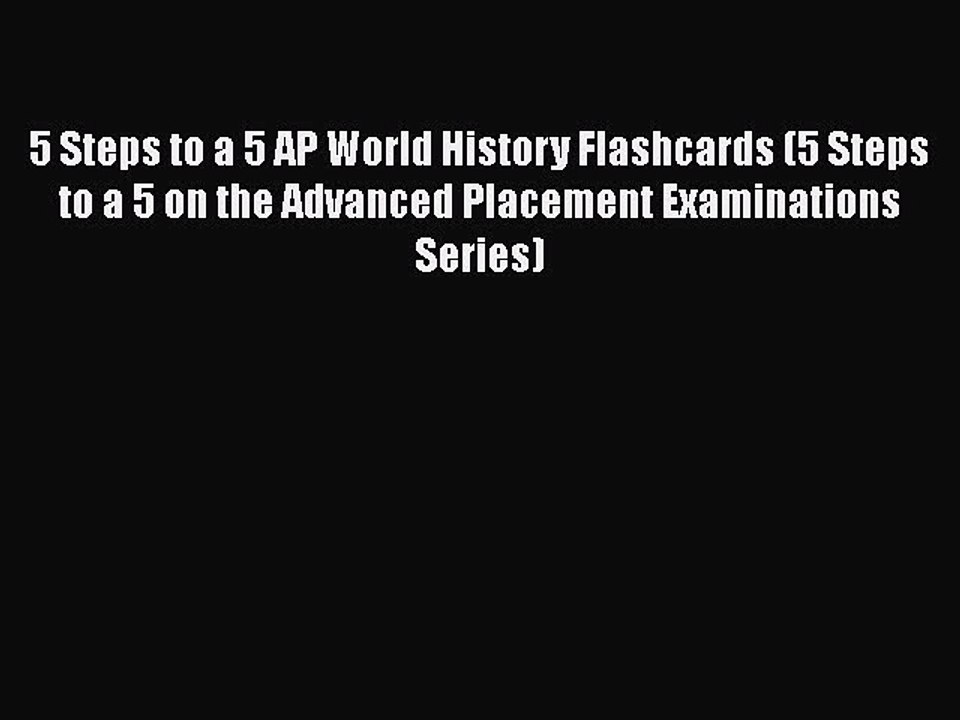 [PDF] 5 Steps to a 5 AP World History Flashcards (5 Steps to a 5 on the Advanced Placement