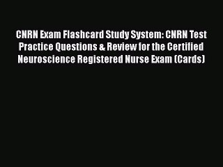 [PDF] CNRN Exam Flashcard Study System: CNRN Test Practice Questions & Review for the Certified
