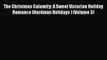 Download The Christmas Calamity: A Sweet Victorian Holiday Romance (Hardman Holidays ) (Volume