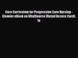 Read Core Curriculum for Progressive Care Nursing - Elsevier eBook on VitalSource (Retail Access