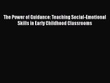 [PDF] The Power of Guidance: Teaching Social-Emotional Skills in Early Childhood Classrooms