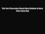 [PDF] Flip Your Classroom: Reach Every Student in Every Class Every Day [Download] Full Ebook