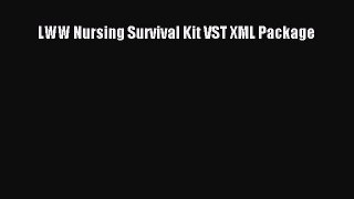 Read LWW Nursing Survival Kit VST XML Package PDF Online
