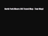 PDF North York Moors (OS Travel Map - Tour Map) Free Books