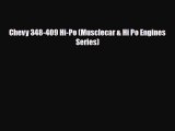 [PDF] Chevy 348-409 Hi-Po (Musclecar & Hi Po Engines Series) Read Online