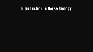 Download Introduction to Horse Biology Ebook Online