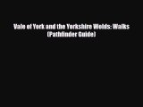 Download Vale of York and the Yorkshire Wolds: Walks (Pathfinder Guide) Read Online