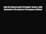 PDF Guia de Conversação Português-Grego e mini dicionário 250 palavras (Portuguese Edition)