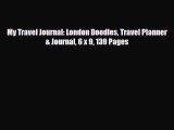 Download My Travel Journal: London Doodles Travel Planner & Journal 6 x 9 139 Pages Free Books