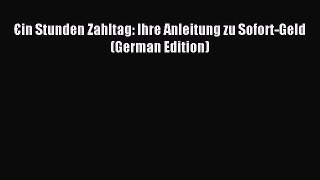 Read €in Stunden Zahltag: Ihre Anleitung zu Sofort-Geld (German Edition) PDF Free