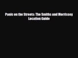 PDF Panic on the Streets: The Smiths and Morrissey Location Guide PDF Book Free