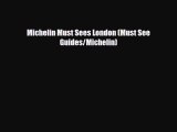 PDF Michelin Must Sees London (Must See Guides/Michelin) Free Books
