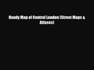 Download Handy Map of Central London (Street Maps & Atlases) Read Online