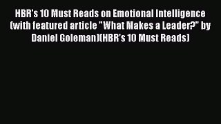 [PDF] HBR's 10 Must Reads on Emotional Intelligence (with featured article What Makes a Leader?