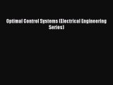 Read Optimal Control Systems (Electrical Engineering Series) Ebook Free