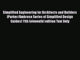 Download Simplified Engineering for Architects and Builders (Parker/Ambrose Series of Simplified
