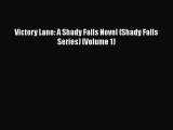 Download Victory Lane: A Shady Falls Novel (Shady Falls Series) (Volume 1)  Read Online