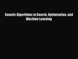 Download Genetic Algorithms in Search Optimization and Machine Learning PDF