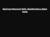 Read American Character Dolls Identification & Value Guide Ebook