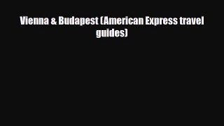 PDF Vienna & Budapest (American Express travel guides) Free Books