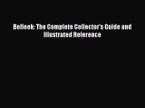 Read Belleek: The Complete Collector's Guide and Illustrated Reference Ebook