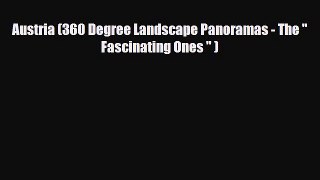 Download Austria (360 Degree Landscape Panoramas - The  Fascinating Ones  ) Read Online