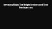 Download Inventing Flight: The Wright Brothers and Their Predecessors PDF Online