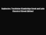 Read Sophocles: Trachiniae (Cambridge Greek and Latin Classics) (Greek Edition) Ebook