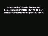 Read Screenwriting Tricks for Authors (and Screenwriters!): STEALING HOLLYWOOD: Story Structure