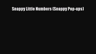 Read Snappy Little Numbers (Snappy Pop-ups) Ebook Free