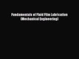 Read Fundamentals of Fluid Film Lubrication (Mechanical Engineering) PDF Online