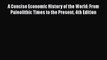 Read A Concise Economic History of the World: From Paleolithic Times to the Present 4th Edition