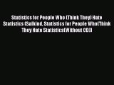 Read Statistics for People Who (Think They) Hate Statistics (Salkind Statistics for People