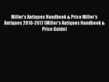 Read Miller's Antiques Handbook & Price Miller's Antiques 2016-2017 (Miller's Antiques Handbook