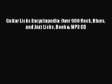 Read Guitar Licks Encyclopedia: Over 900 Rock Blues and Jazz Licks Book & MP3 CD Ebook