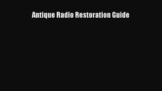 Read Antique Radio Restoration Guide PDF