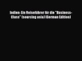 Download Indien: Ein Reiseführer für die Business-Class (sourcing asia) (German Edition) Ebook