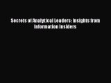 Read Secrets of Analytical Leaders: Insights from Information Insiders Ebook