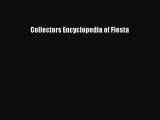 Read Collectors Encyclopedia of Fiesta Ebook